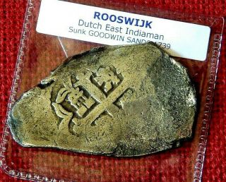 Extra Large C1738 8 Reale Cob Piece Of 8 Rooswijk Shipwreck 1739 Dutch Voc Ship